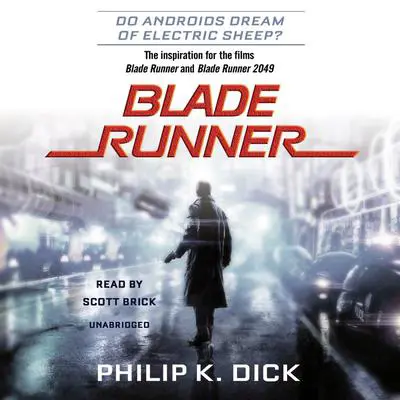 Blade Runner: Originally published as Do Androids Dream of Electric Sheep? Audibook, by Philip K. Dick