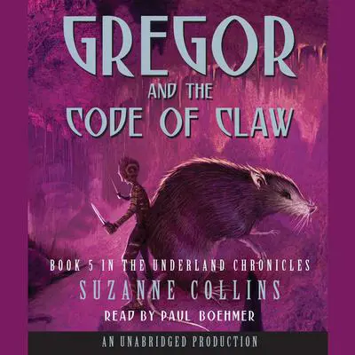 The Underland Chronicles Book Five: Gregor and the Code of Claw Audibook, by Suzanne Collins