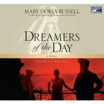 Dreamers of the Day: A Novel Audibook, by Mary Doria Russell
