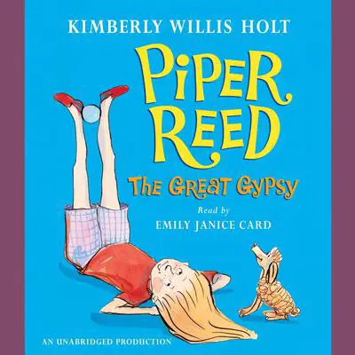 Piper Reed, The Great Gypsy Audibook, by Kimberly Willis Holt