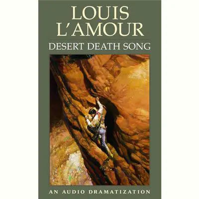 Desert Death Song Audibook, by Louis L’Amour