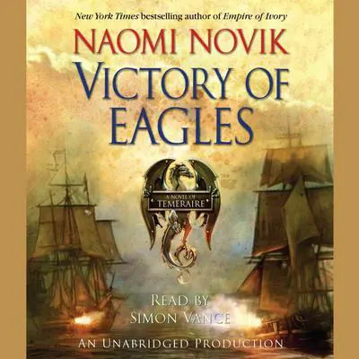 Victory of Eagles Audibook, by Naomi Novik