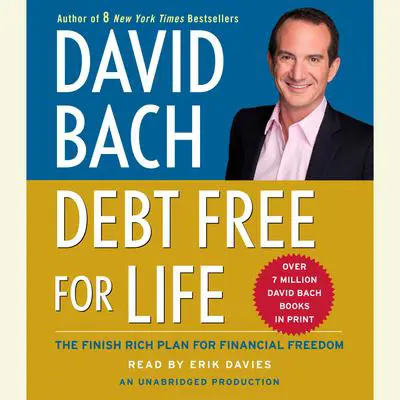 Debt Free For Life: The Finish Rich Plan for Financial Freedom Audibook, by David Bach