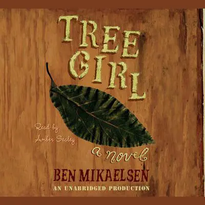 Tree Girl Audibook, by Ben Mikaelsen