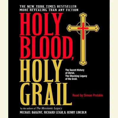 Holy Blood, Holy Grail Audibook, by Michael Baigent