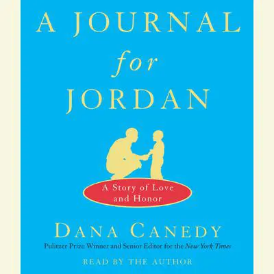 A Journal for Jordan: A Story of Love and Honor Audibook, by Dana Canedy