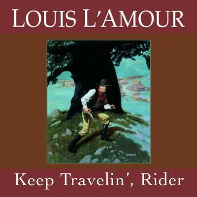 Keep Travelin' Rider Audibook, by Louis L’Amour