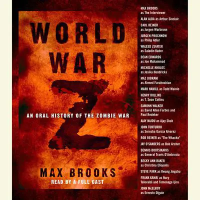 World War Z: An Oral History of the Zombie War Audibook, by Max Brooks