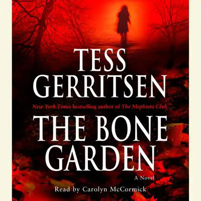 The Bone Garden: A Novel Audibook, by Tess Gerritsen