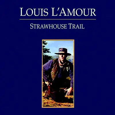 Strawhouse Trail Audibook, by Louis L’Amour