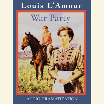 War Party Audibook, by Louis L’Amour