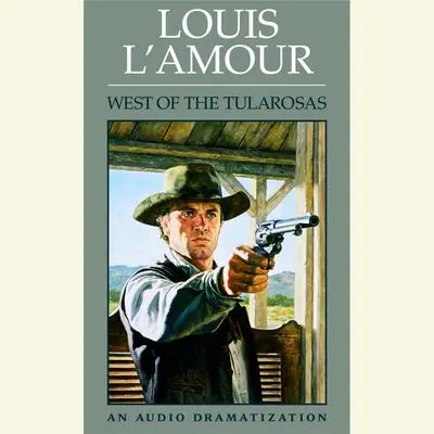 West of the Tularosas Audibook, by Louis L’Amour