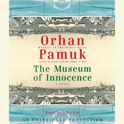 The Museum of Innocence Audibook, by Orhan Pamuk