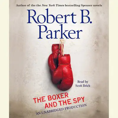 The Boxer and the Spy Audibook, by Robert B. Parker