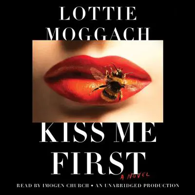 Kiss Me First Audibook, by Lottie Moggach