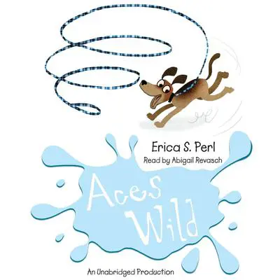 Aces Wild Audibook, by Erica S. Perl