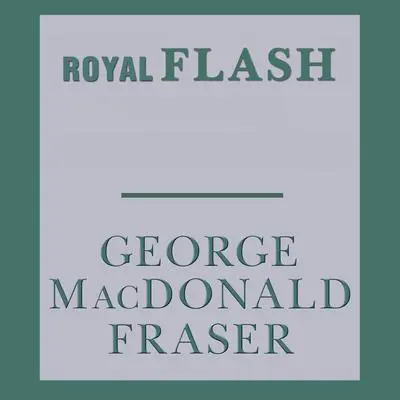 Royal Flash Audibook, by George MacDonald Fraser