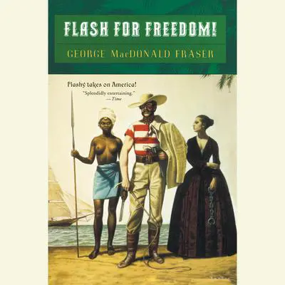 Flash for Freedom! Audibook, by George MacDonald Fraser