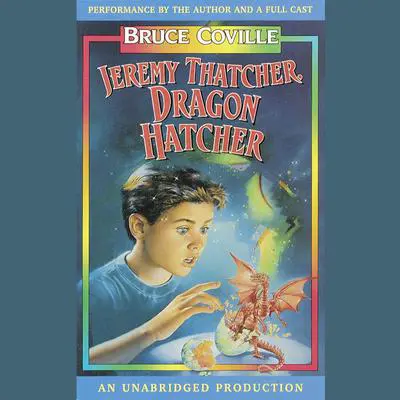 Jeremy Thatcher, Dragon Hatcher Audibook, by Bruce Coville