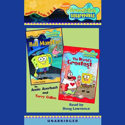 SpongeBob Squarepants: Chapter Books 3 & 4: #3: Hall Monitor; #4: The World's Greatest Valentine Audibook, by Annie Auerbach