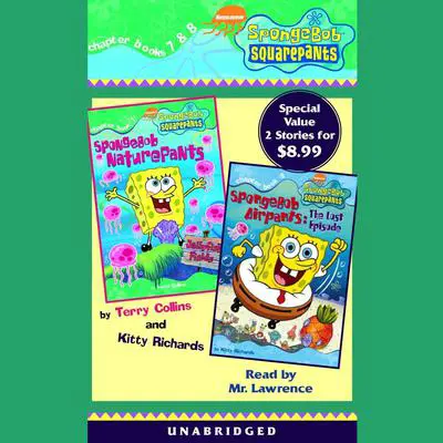 Spongebob Squarepants: Books 7 & 8: #7: SpongeBob Naturepants; #8: SpongeBob Airpants: The Lost Episode Audibook, by Annie Auerbach