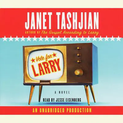 Vote for Larry Audibook, by Janet Tashjian