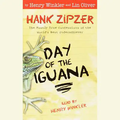 Hank Zipzer #3: Day of the Iguana Audibook, by Henry Winkler
