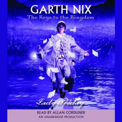 Lady Friday Audibook, by Garth Nix
