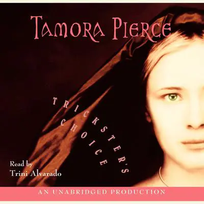 Trickster's Choice Audibook, by Tamora Pierce