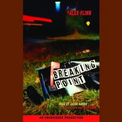Breaking Point Audibook, by Alex Flinn