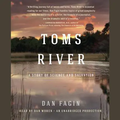 Toms River: A Story of Science and Salvation Audibook, by Dan Fagin
