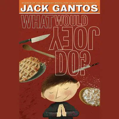 What Would Joey Do? Audibook, by Jack Gantos
