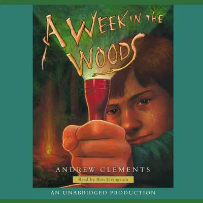 A Week in the Woods Audibook, by Andrew Clements