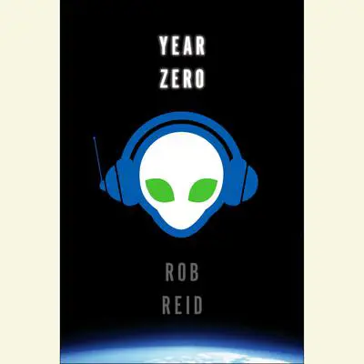 Year Zero: A Novel Audibook, by Rob Reid