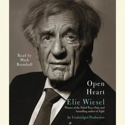 Open Heart: A Memoir Audibook, by Elie Wiesel