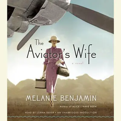 The Aviator's Wife: A Novel Audibook, by Melanie Benjamin