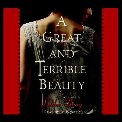 A Great and Terrible Beauty Audibook, by Libba Bray