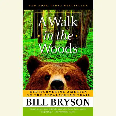A Walk in the Woods: Rediscovering America on the Appalachian Trail Audibook, by Bill Bryson