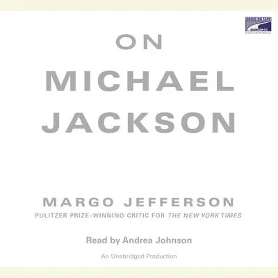 On Michael Jackson Audibook, by Margo Jefferson