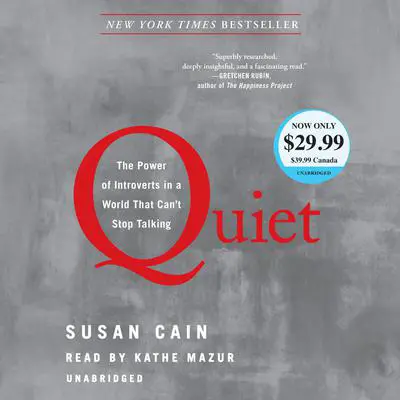Quiet: The Power of Introverts in a World That Can't Stop Talking Audibook, by Susan Cain