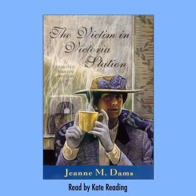 The Victim in Victoria Station Audibook, by Jeanne M. Dams