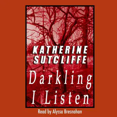 Darkling I Listen Audibook, by Katherine Sutcliffe