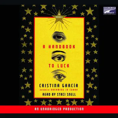 A Handbook to Luck Audibook, by Cristina García