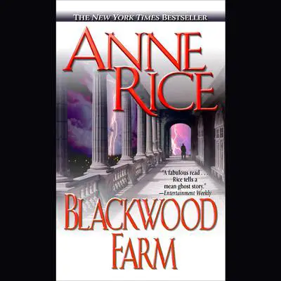 Blackwood Farm: The Vampire Chronicles Audibook, by Anne Rice