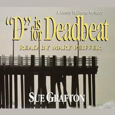 D Is for Deadbeat Audibook, by Sue Grafton
