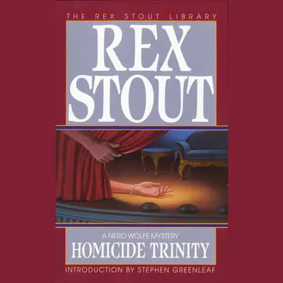 Homicide Trinity Audibook, by Rex Stout