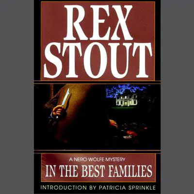 In the Best Families Audibook, by Rex Stout