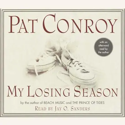 My Losing Season Audibook, by Pat Conroy