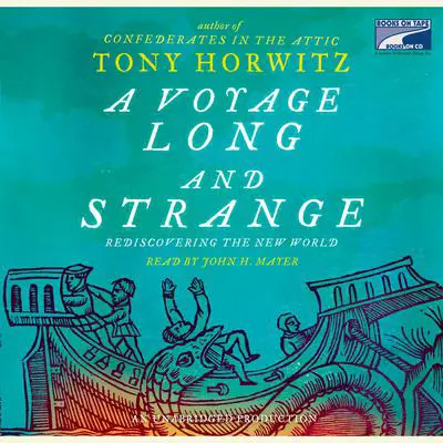A Voyage Long and Strange: Rediscovering the New World Audibook, by Tony Horwitz