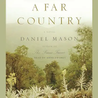A Far Country Audibook, by Daniel Mason